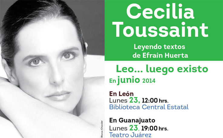 En “Leo…luego existo” Cecilia Toussaint con textos de Efraín Huerta