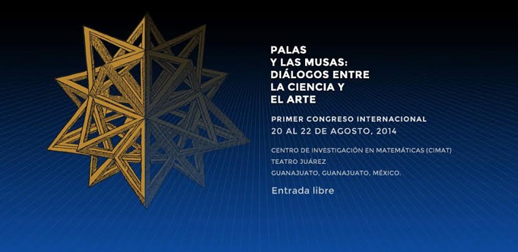 En el CIMAT, Congreso Internacional “Palas y las Musas: diálogos entre la ciencia y el arte”