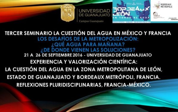 UG prepara el Tercer Seminario de estudios e investigaciones sobre el agua en México y Francia