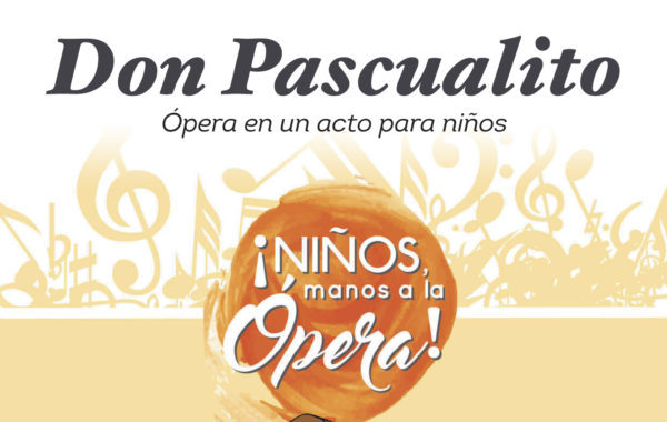 Ópera para niños “Don Pascualito” se presentará en el CEARG