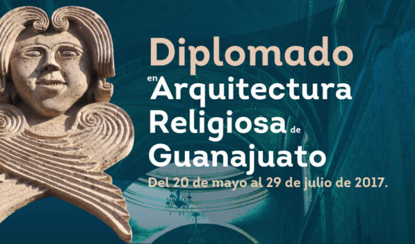 Se amplía periodo de inscripción en el Diplomado en Arquitectura Religiosa de Guanajuato