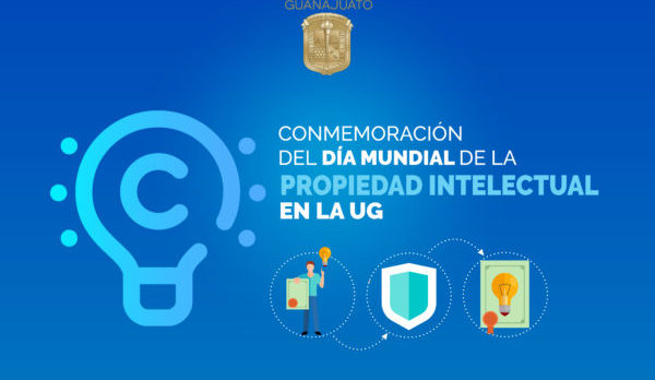 Celebran en la UG el Día Mundial de la Propiedad Intelectual