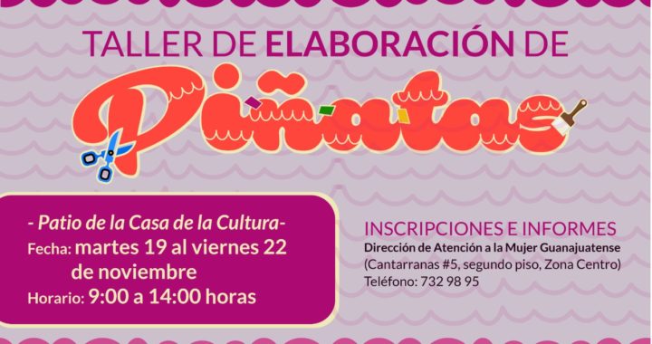 Invitan al Taller de Elaboración de Piñatas