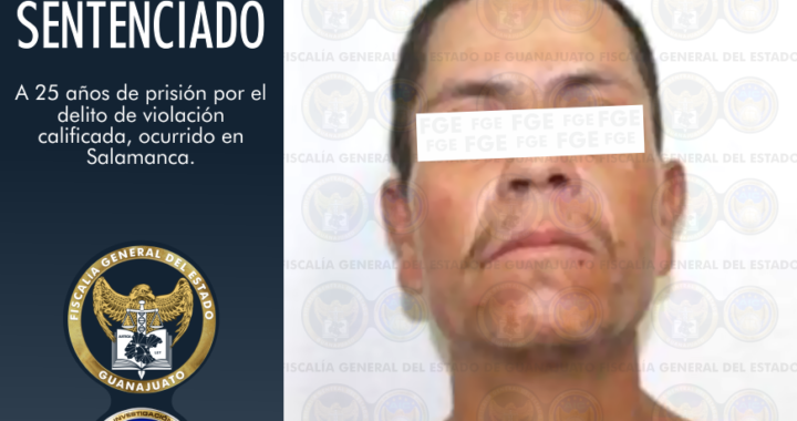 Logran pena de 25 años para Juan “N”, por violación en Salamanca