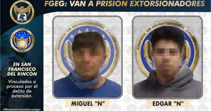 Vinculan a proceso a extorsionadores de San Francisco del Rincón