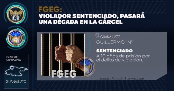 Pasará una década en la cárcel por violación ex universitario en Guanajuato