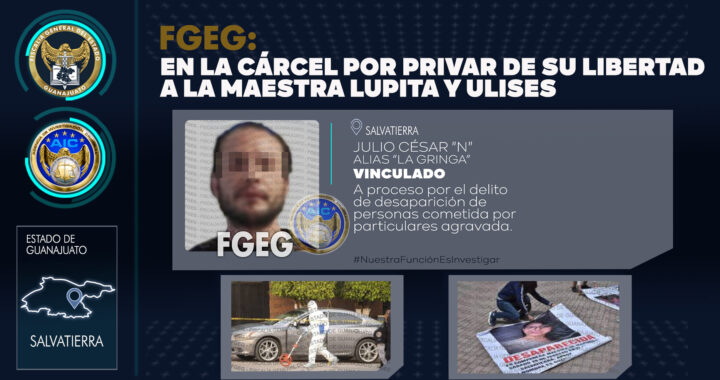 Detienen a JULIO CÉSAR interviniente en la privación y desaparición de la Maestra Lupita y Ulises