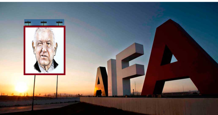 EL AIFA: el simbolismo político de AMLO