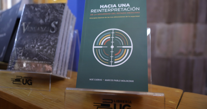 Presentan en la FILUG «Hacia una reinterpretación de la seguridad del Estado mexicano»