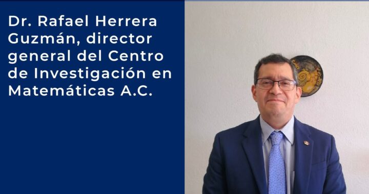 TIENE CIMAT A. C. NUEVO DIRECTOR GENERAL