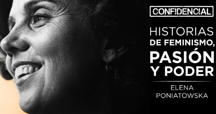 Con biografía de Poniatowska, concluye la serie “Confidencial: Historias de feminismo, pasión y poder”, por TV UNAM*