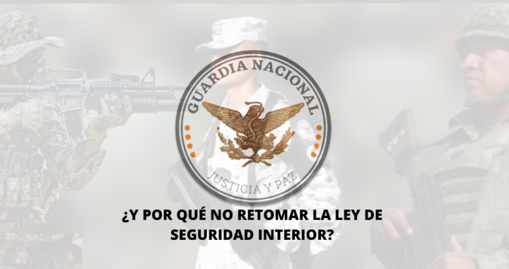 ¿Y si se retoma la Ley de Seguridad Interior?