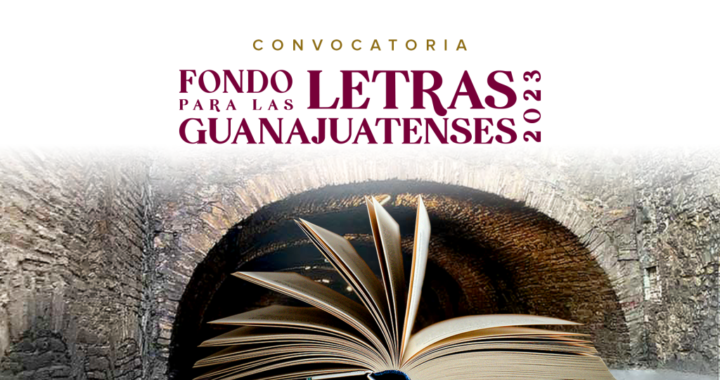 Abren convocatoria para la novena generación del Fondo para las letras guanajuatenses