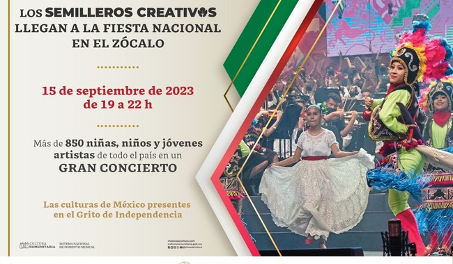 Niñas, niños y jóvenes de Semilleros Creativos darán gala en el Zócalo como parte de la conmemoración por la Independencia de México