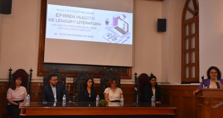Arrancan actividades del XVIII Coloquio Nacional “Efraín Huerta” de Lengua y Literatura   