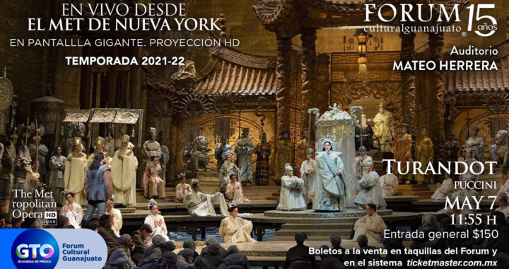 EL FORUM CULTURAL GUANAJUATO TRANSMITIRÁ EN VIVO DESDE EL MET DE NUEVA YORK ESTRENOS DE ÓPERAS