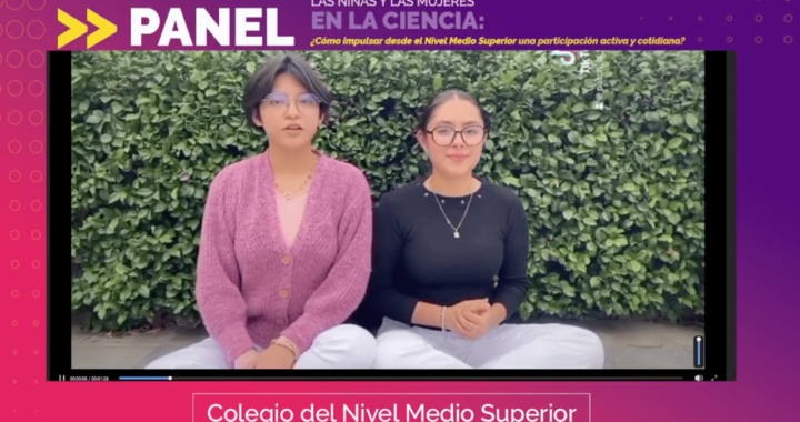 UG CNMS realiza panel virtual “Las niñas y las mujeres en la ciencia: ¿Cómo impulsar desde el Nivel Medio Superior una participación cotidiana?” 