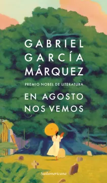 EN AGOSTO NOS VEMOS, NOVELA INÉDITA DE GARCÍA MÁRQUEZ SALIÓ A LA LUZ ESTE MARZO