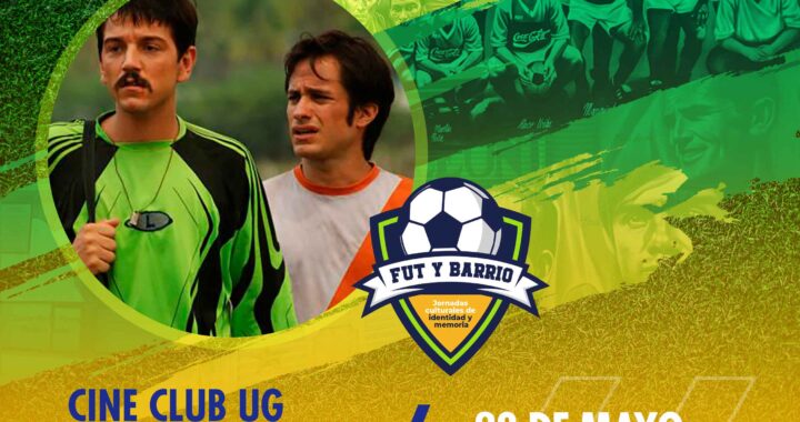 Univerciudad UG Barrio Arriba te invita a participar en las Jornadas Culturales de Identidad y Memoria “Fut y Barrio”