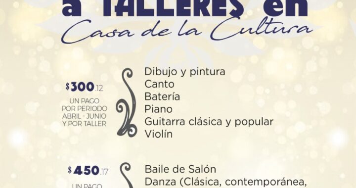 Dirección General de Cultura y Educación te invita a formar parte de los talleres artísticos