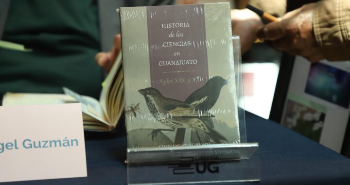 Presentan Historia de las Ciencias en Guanajuato durante la 67ª FILUG