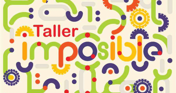 El Museo de la Luz Mérida presenta: Taller Imposible*