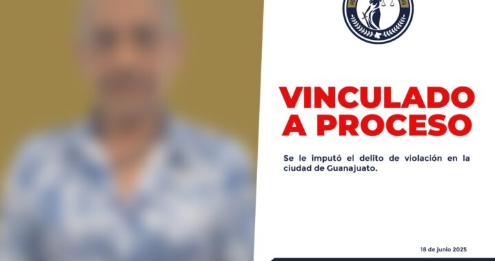Luis Ernesto “N” es vinculado a proceso penal por violación en Guanajuato