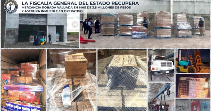 Recuperan mercancía robada valuada en más de 3.5MDP y aseguran inmueble