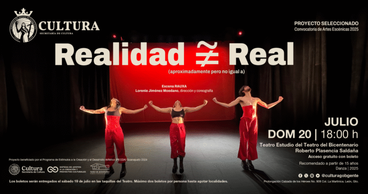 La Secretaría de Cultura presenta Realidad ≆ Real, arte escénico que cuestiona el mundo digital