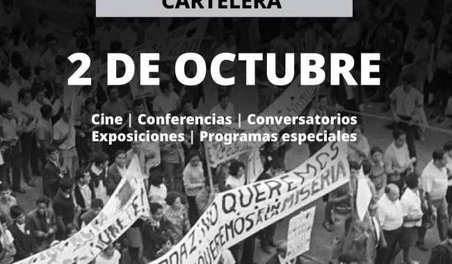LA SECRETARÍA DE CULTURA DEL GOBIERNO DE MÉXICO PRESENTA PROGRAMA CONMEMORATIVO POR EL MOVIMIENTO ESTUDIANTIL DE 1968