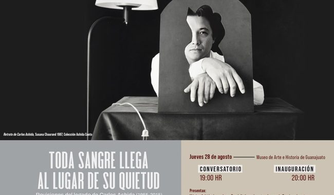 LLEGA LA EXPOSICIÓN «TODA SANGRE AL LUGAR DE SU QUIETUD.  REVISIONES DEL LEGADO DE CARLOS ASHIDA» AL MUSEO DE ARTE E HISTORIA DE GUANAJUATO