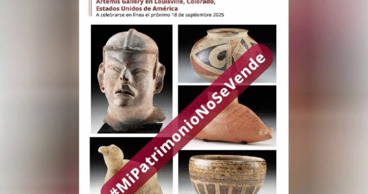 LA SECRETARÍA DE CULTURA DEL GOBIERNO DE MÉXICO DESAPRUEBA SUBASTA DE PATRIMONIO CULTURAL DE LA NACIÓN EN ESTADOS UNIDOS