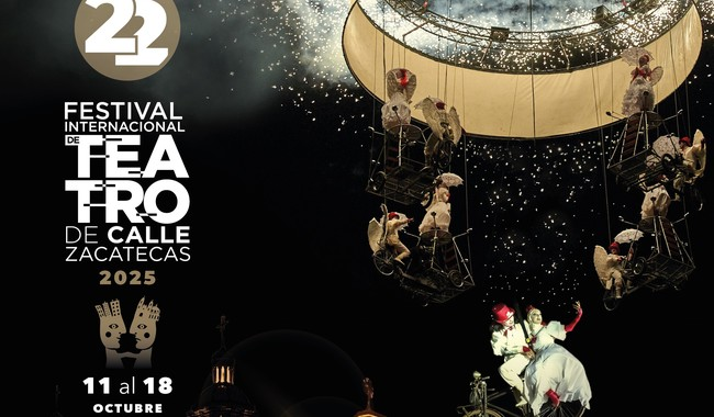 TODO LISTO EN ZACATECAS PARA EL 22º FESTIVAL INTERNACIONAL DE TEATRO DE CALLE