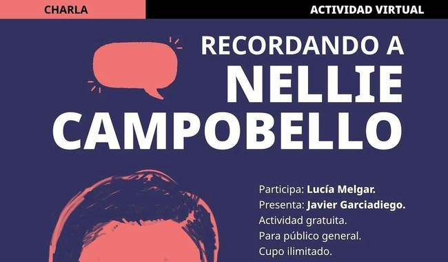 CONMEMORAN EL 125 ANIVERSARIO DEL NATALICIO DE NELLIE CAMPOBELLO CON UNA CHARLA VIRTUAL