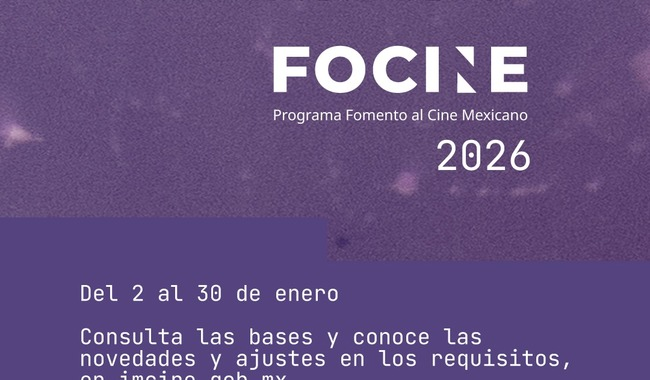 LA SECRETARÍA DE CULTURA DEL GOBIERNO DE MÉXICO ABRE CONVOCATORIAS DE APOYO AL CINE MEXICANO PARA 2026