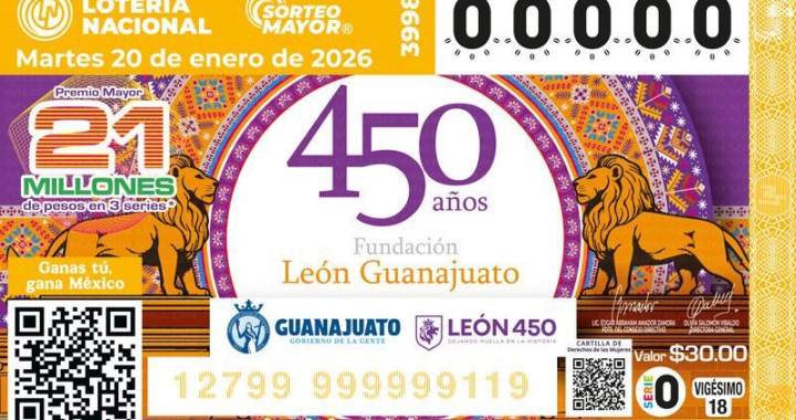 Develan billete de lotería para conmemorar 450 años de la Fundación de León, Guanajuato