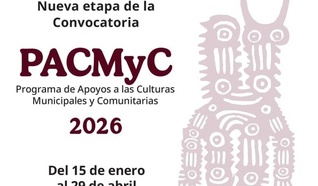 LA SECRETARÍA DE CULTURA DEL GOBIERNO DE MÉXICO INICIA UNA NUEVA ETAPA EN LA CONVOCATORIA PACMyC