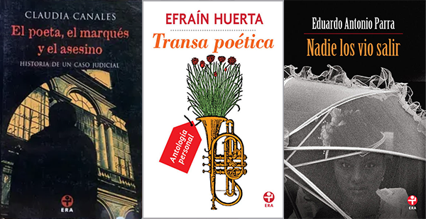 Se va Ediciones Era: publicó obras de los guanajuatenses Efraín Huerta y Eduardo Antonio Parra